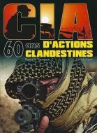 CIA di Eric Micheletti edito da Histoire et Collections