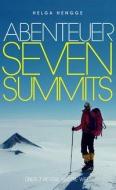 Abenteuer Seven Summits di Helga Hengge edito da Hengge, Helga