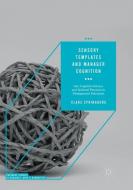 Sensory Templates and Manager Cognition di Claus Springborg edito da Springer International Publishing