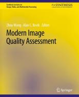 Modern Image Quality Assessment di Alan C. Bovik, Zhou Wang edito da Springer International Publishing