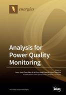 Analysis for Power Quality Monitoring di JUAN-JOS DE LA ROSA edito da MDPI AG