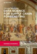 Data Science for Supply Chain Forecasting di Nicolas Vandeput edito da Gruyter, Walter de GmbH