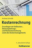 Kostenrechnung di Andreas Schmidt edito da Kohlhammer W.
