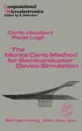 The Monte Carlo Method for Semiconductor Device Simulation di Carlo Jacoboni, Paolo Lugli edito da Springer Vienna