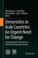 Universities in Arab Countries: An Urgent Need for Change edito da Springer International Publishing