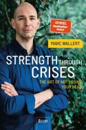 STRENGTH THROUGH CRISES di Marc Wallert edito da Econ Verlag