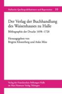 Der Verlag Der Buchhandlung Des Waisenhauses Zu Halle: Bibliographie Der Drucke (1698a "1728) edito da Max Niemeyer Verlag