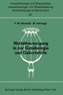 Notfallversorgung in der Gynäkologie und Geburtshilfe edito da Springer Berlin Heidelberg