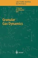 Granular Gas Dynamics di Thorsten Poschel edito da Springer Berlin Heidelberg