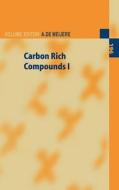 Carbon Rich Compounds I edito da Springer Berlin Heidelberg