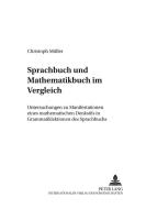 Sprachbuch und Mathematikbuch im Vergleich di Christoph Müller edito da Lang, Peter GmbH