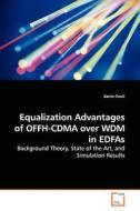 Equalization Advantages Of Offh-cdma Over Wdm In Edfas di Kerim Fouli edito da Vdm Verlag