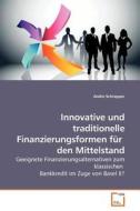 Innovative und traditionelle Finanzierungsformen für  den Mittelstand di André Schrepper edito da VDM Verlag