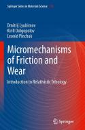 Micromechanisms of Friction and Wear di Kirill Dolgopolov, Dmitrij Lyubimov, Leonid Pinchuk edito da Springer Berlin Heidelberg