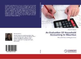 An Evaluation Of Household Accounting In Mauritius di Poornima Bissoon edito da LAP Lambert Academic Publishing
