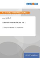 Erbschaftsteuerrichtlinie 2011 di Annett Kaindl edito da GBI-Genios Verlag