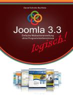Joomla 3.3 logisch! di Daniel Schmitz-Buchholz edito da Books on Demand