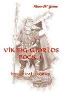 Viking Worlds Book 1 di Rainer W. Grimm edito da Books on Demand