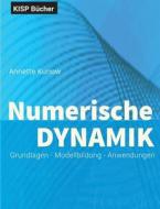Numerische Dynamik di Annette Kunow edito da Books On Demand