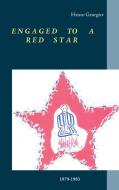 Engaged to a Red Star di Hristo Georgiev edito da Books on Demand