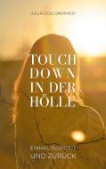 Touchdown in der Hölle di Julia Goldammer edito da Books on Demand