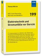 Elektrotechnik und Stromunfälle vor Gericht di Thomas Wilrich edito da Vde Verlag GmbH