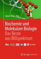 Biochemie und molekulare Biologie - Das Beste aus BIOspektrum edito da Spektrum-Akademischer Vlg