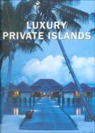 Luxury Private Islands di Misc edito da Teneues Media