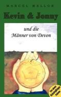 Kevin & Jonny Und Die M Nner Von Devon di Marcel Mellor edito da Books On Demand