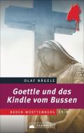 Goettle und das Kindle vom Bussen di Olaf Nägele edito da Silberburg Verlag