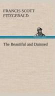 The Beautiful and Damned di F. Scott (Francis Scott) Fitzgerald edito da TREDITION CLASSICS
