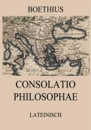 Consolatio Philosophae di Boethius edito da Jazzybee Verlag