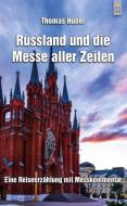 Russland und die Messe aller Zeiten di Thomas Huber edito da Patrimonium Aachen