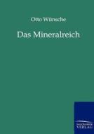 Das Mineralreich di Otto Wünsche edito da TP Verone Publishing