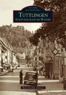 Tuttlingen di Hans-Joachim Schuster edito da Sutton Verlag GmbH