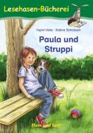 Paula und Struppi di Ingrid Uebe edito da Hase und Igel Verlag GmbH