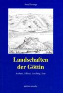 Landschaften der Göttin di Kurt Derungs edito da Edition Amalia