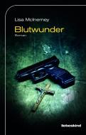 Blutwunder di Lisa Mcinerney, Werner Löcher-Lawrence edito da Liebeskind Verlagsbhdlg.