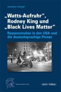 "Watts-Aufruhr", Rodney King und "Black Lives Matter" di Jonathan Stumpf edito da ARES Verlag