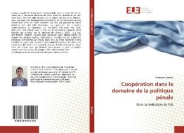 Coopération dans le domaine de la politique pénale di Dragomir Krastev edito da Editions universitaires europeennes EUE