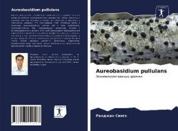 Aureobasidium pullulans di Randzhan Singh edito da Sciencia Scripts