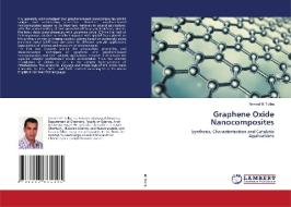 Graphene Oxide Nanocomposites di Ahmed M. Tolba edito da LAP LAMBERT Academic Publishing