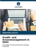 Kredit- und Krisenmanagement in KMU: di Bakhriddin Jiyanov edito da Verlag Unser Wissen