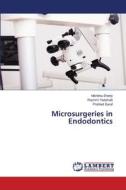Microsurgeries in Endodontics di Nikhitha Shetty, Rashmi Yadahalli, Prahlad Saraf edito da LAP LAMBERT Academic Publishing