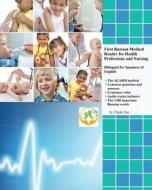 First Russian Medical Reader for Health Professions and Nursing di Vlada Tao edito da Language Practice Publishing
