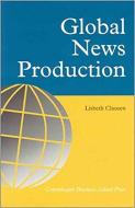 Global News Production di Lisbeth Clausen edito da Copenhagen Business School Press