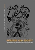 Warfare and Society di Ton Otto, H. Thrane, Helle Vandkilde edito da Aarhus University Press
