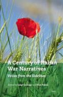 A Century of Italian War Narratives: Voices from the Sidelines edito da BRILL ACADEMIC PUB
