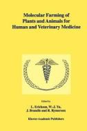 Molecular Farming of Plants and Animals for Human and Veterinary Medicine edito da Springer Netherlands