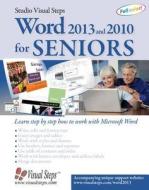Word 2013 And 2010 For Seniors di Studio Visual Steps edito da Visual Steps B.v